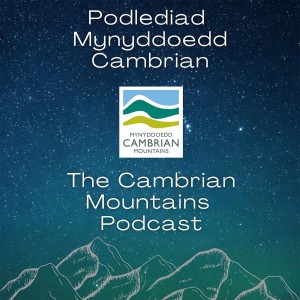 The Cambrian Mountains Podcast
