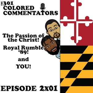 Episode #2x01 - “The Passion of The Christ”, Royal Rumble 1989, and Season Four of “You!”