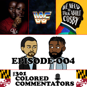 301 Colored Commentators - Episode 004