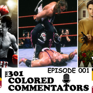 301 Colored Commentators - Episode 001