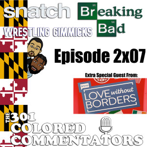 Episode #2x07 - “Snatch” (2000), Gimmicks in Professional Wrestling, & “BREAKING BAD!”