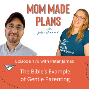 179. The Bible's Example of Gentle Parenting - with Peter James