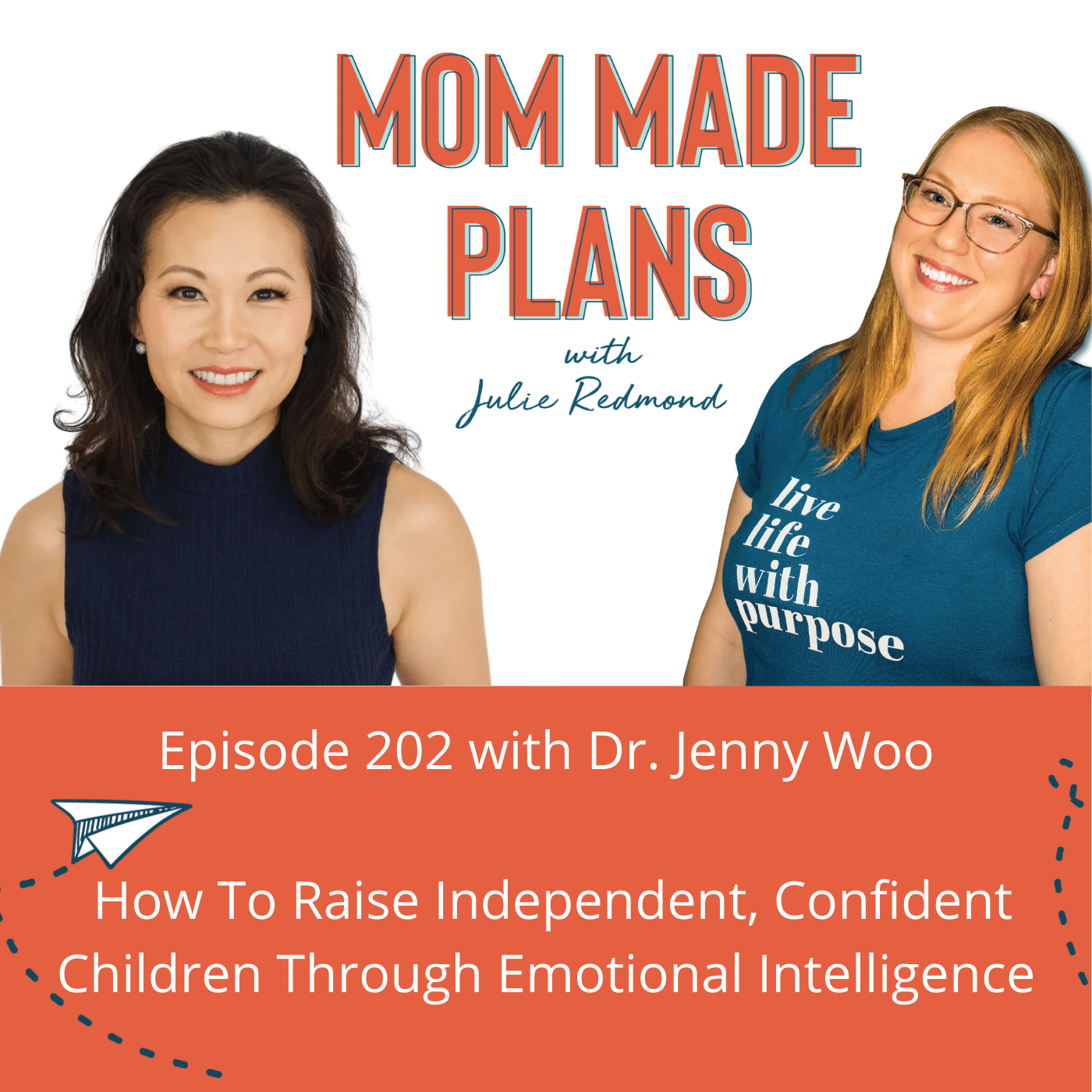 202. How To Raise Independent, Confident Children Through Emotional Intelligence with Dr. Jenny Woo