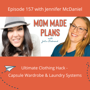 157. Ultimate Clothing Hack - Capsule Wardrobe & Laundry System with Jennifer McDaniel