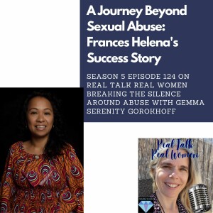 S5E124 A Journey Beyond Sexual Abuse: Frances Helena’s Success Story