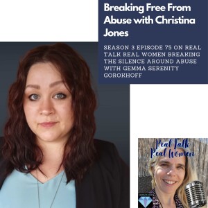 S3E75 Breaking Free From Abuse with Christina Jones