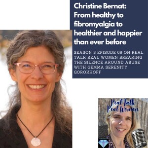 S3E69 Christine Bernat: From healthy to fibromyalgia to healthier and happier than ever before