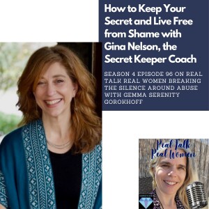 S4E96 How to Keep Your Secret and Live Free from Shame with Gina Nelson, The Secret Keeper Coach