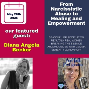 S11E197 From Narcissistic Abuse to Healing and Empowerment with Diana Angela Becker