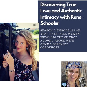 S5E113 Discovering True Love and Authentic Intimacy with Rene Schooler