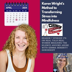 S7E174 Karen Wright's Method to Transforming Stress into Mindfulness
