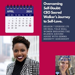 S7E175 Overcoming Self-Doubt: CEO Sacred Walker's Journey to Self-Love