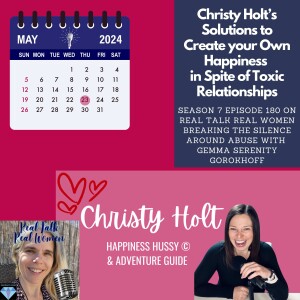 S7E180 Christy Holt's Solutions to Create your Own Happiness in Spite of Toxic Relationships