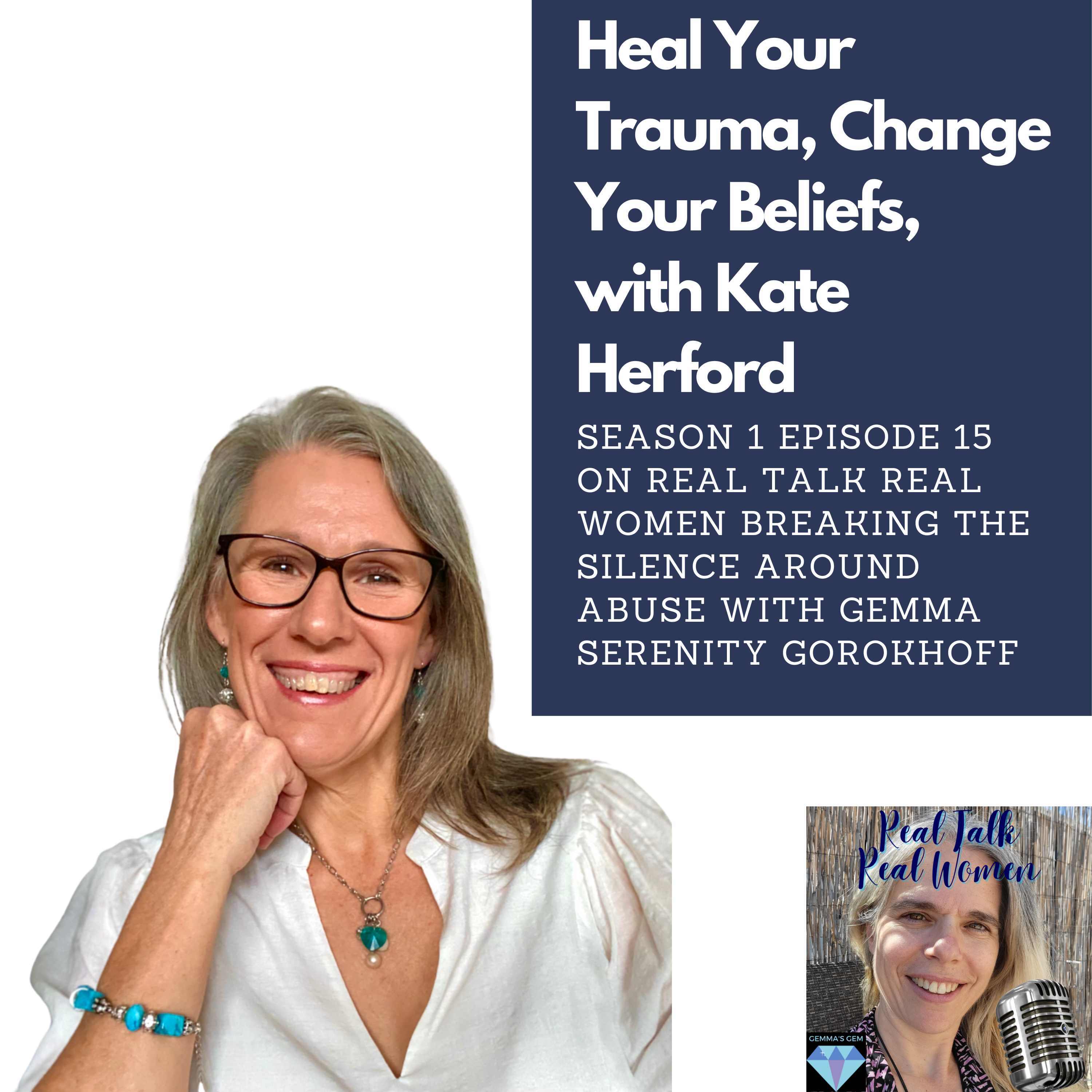 S1E15 Heal Your Trauma, Change Your Beliefs With Kate Herford thumbnail