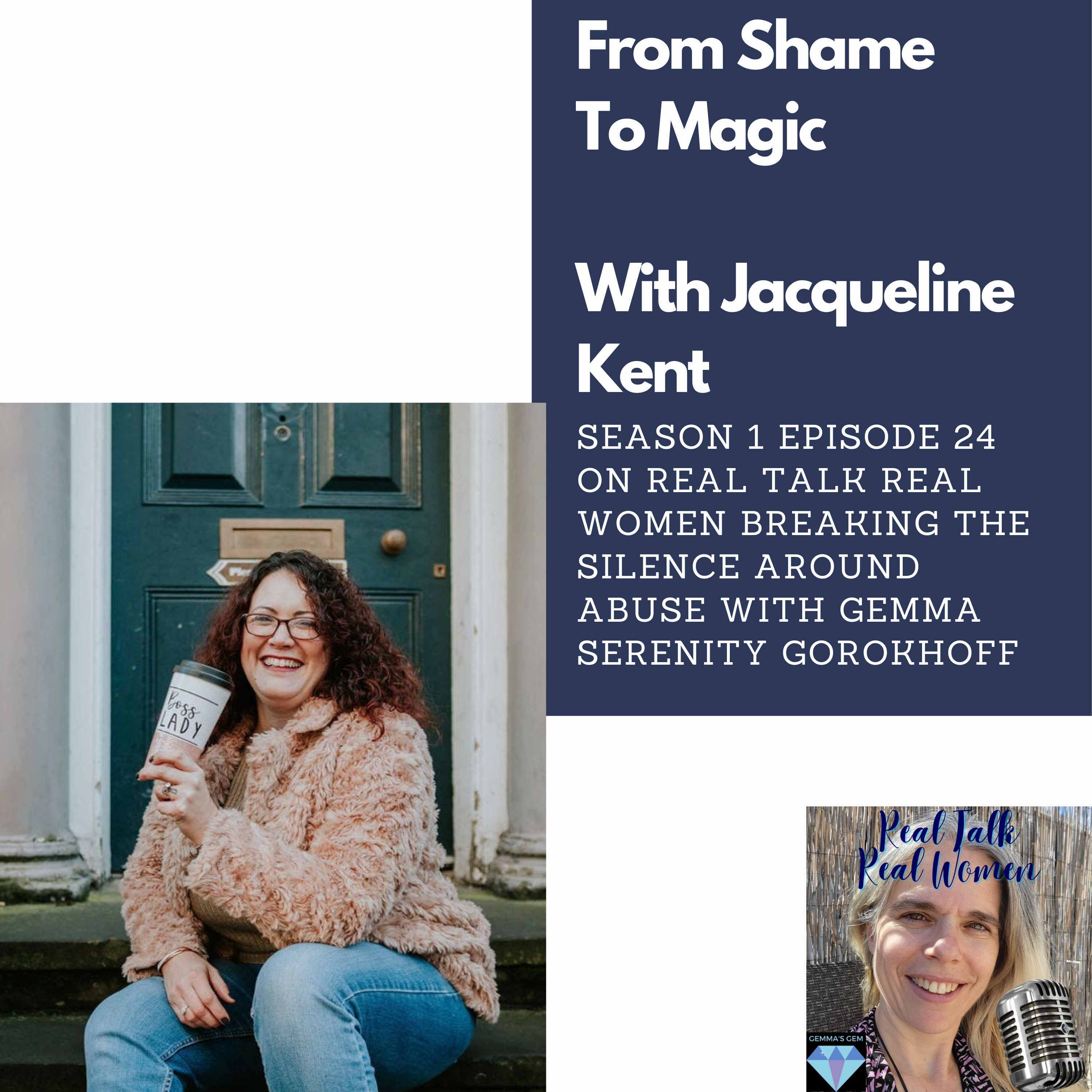 S1E24 From Shame To Magic with Jacqueline Kent thumbnail