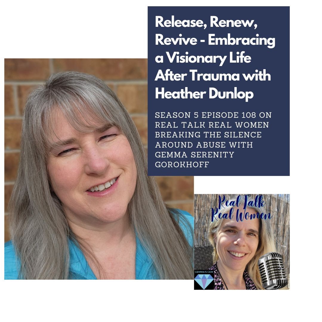 S5E108 Release, Renew, Revive - Embracing a Visionary Life After Trauma with Heather Dunlop thumbnail