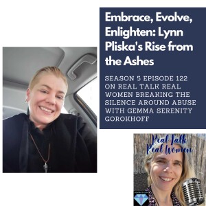 S5E122 Embrace, Evolve, Enlighten: Lynn Pliska’s Rise from the Ashes