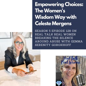 S5E128 Empowering Choices: The Women’s Wisdom Way with Celeste Mergens