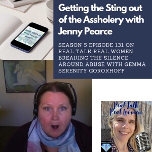 S5E131 Get the Sting out of the Assholery with Jenny Pearce