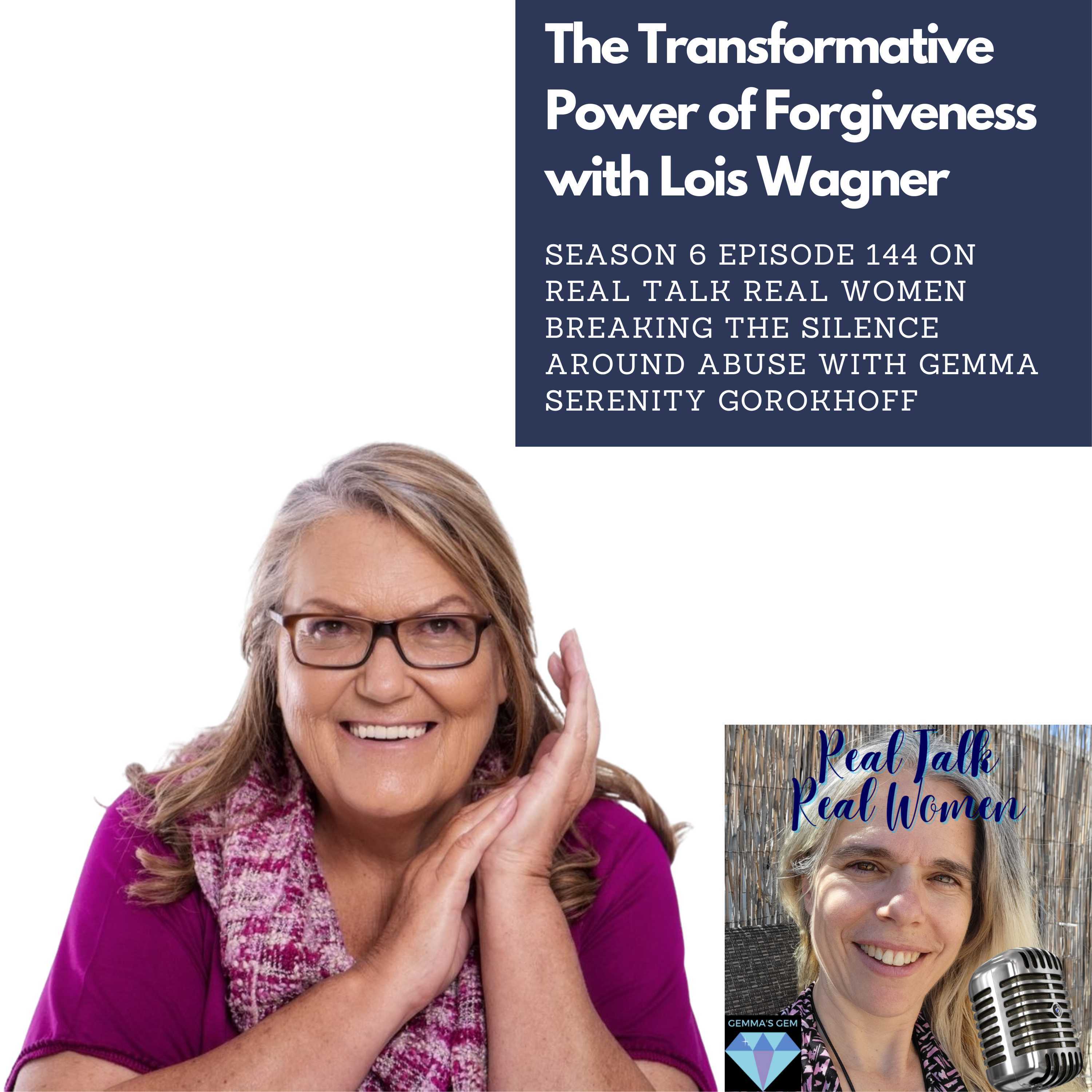 S6E144 The Transformative Power of Forgiveness with Lois Wagner thumbnail