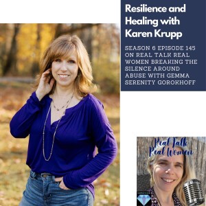 S6E145 Resilience and Healing with Karen Krupp