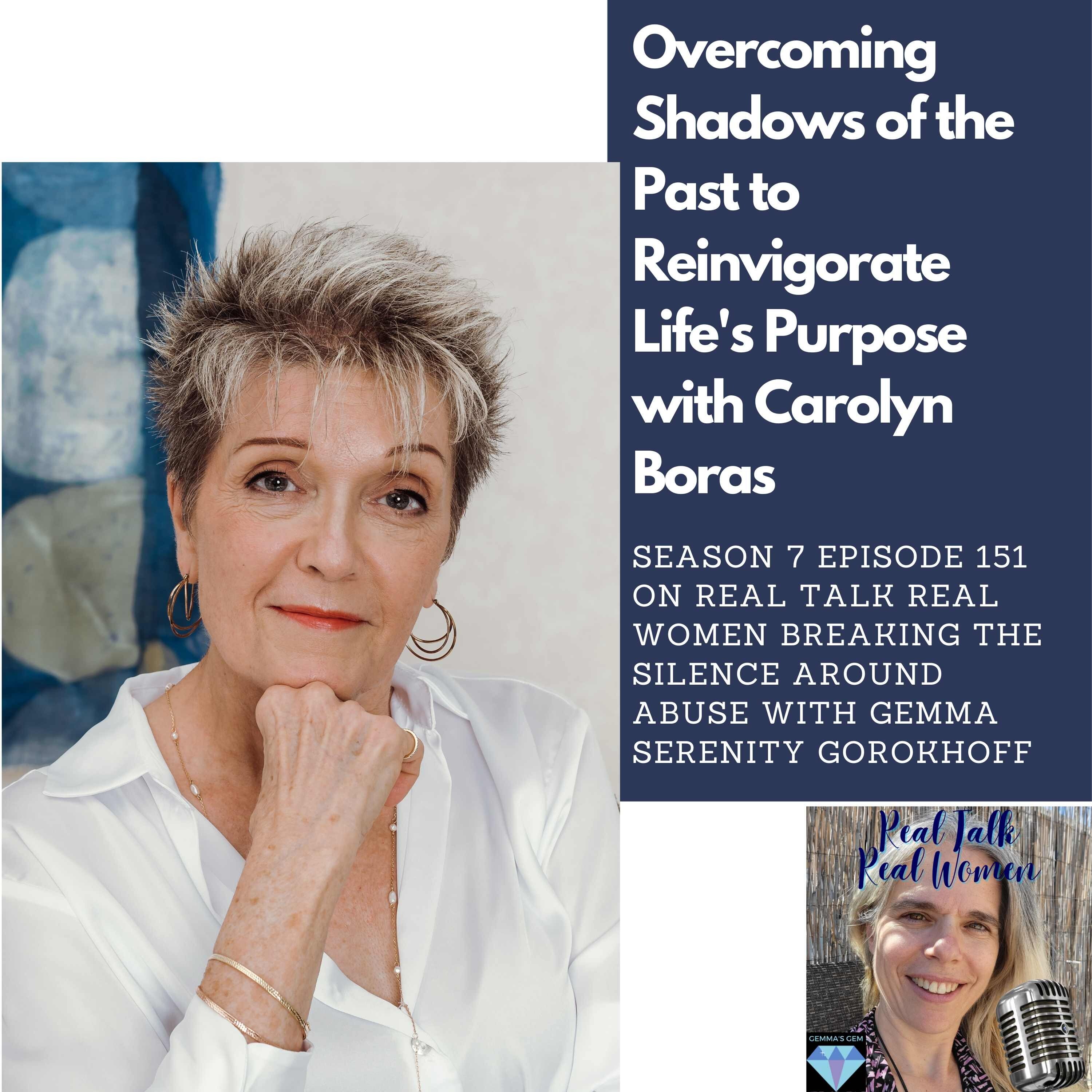 S7E151 Overcoming Shadows of the Past to Reinvigorate Life's Purpose with Carolyn Boras thumbnail