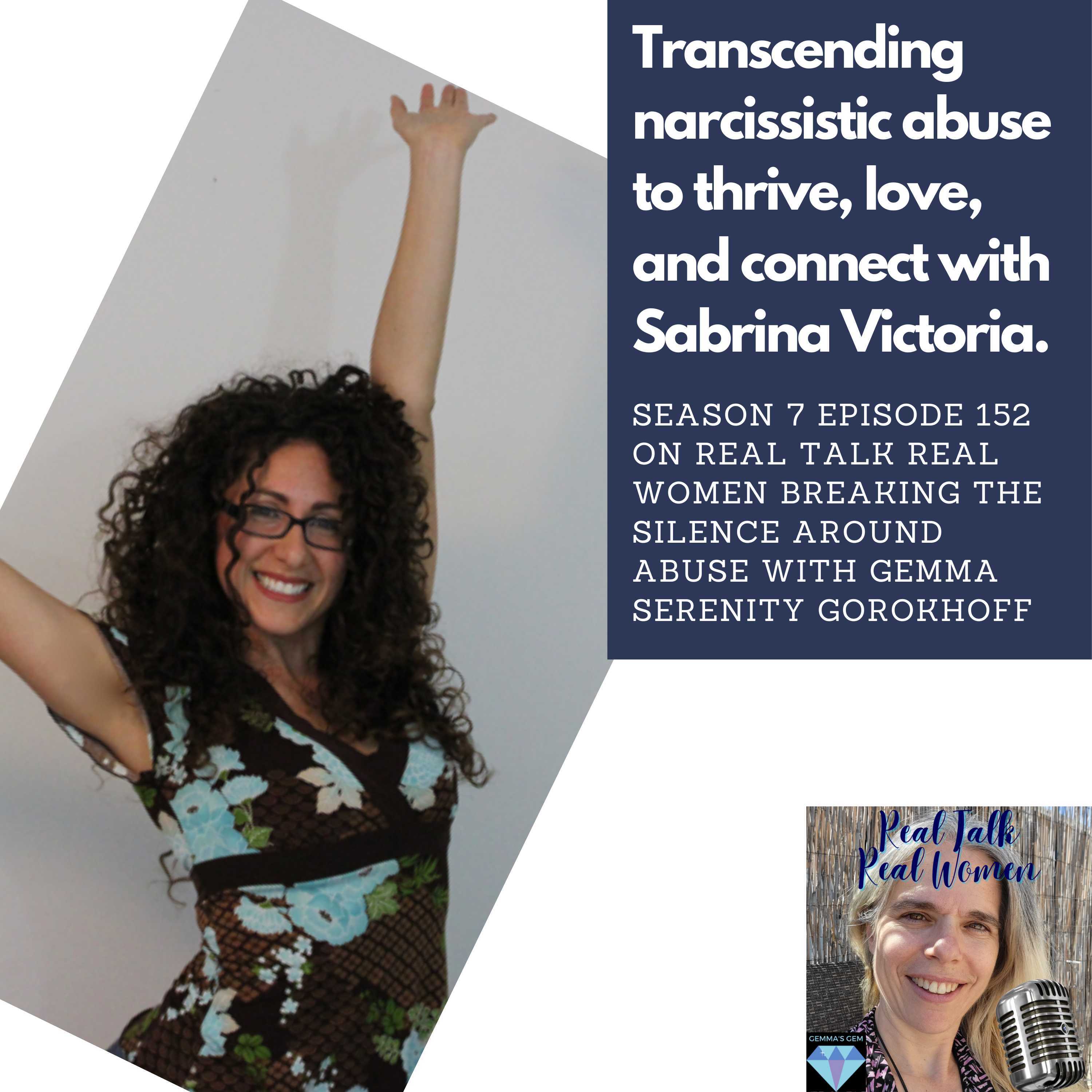 S7E152 Transcending narcissistic abuse to thrive, love, and connect with Sabrina Victoria. thumbnail