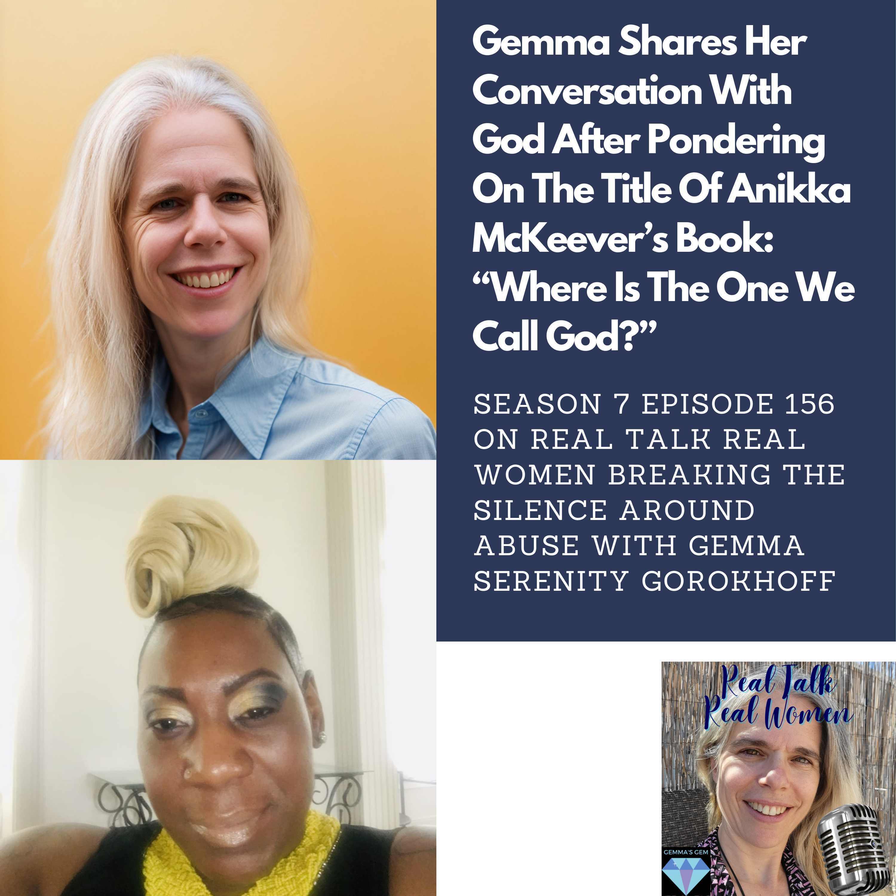 S7E156 Gemma shares her conversation with God after pondering the title of Anikka McKeever's book "Where is the one we call God?" thumbnail