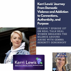 S7E157 Kerri Lewis' Journey From Domestic Violence and Addiction to Connections, Authenticity, and Purpose