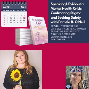 S7E163 Speaking UP About a Mental Health Crisis: Confronting Stigma and Seeking Safety with Pamela R. O’Neill