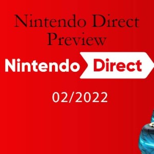 Nintendo Direct Preview