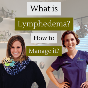 What is Lymphedema? How do we manage it?