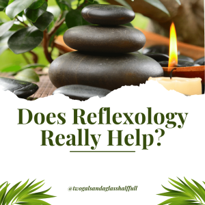 Does Reflexology Really Help?