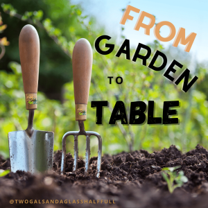 From Garden to Table