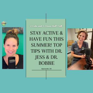 Stay Active & Have Fun This Summer! Top Tips with Dr. Jess & Dr. Bobbie