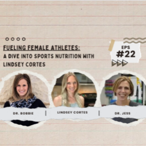 Fueling Female Athletes: A Dive into Sports Nutrition with Lindsey Cortes
