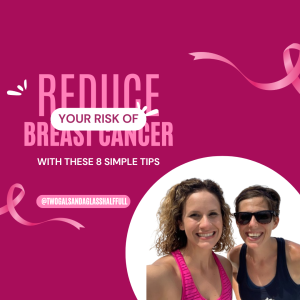 Empowering Prevention: 8 Ways to Reduce Your Breast Cancer Risk