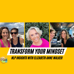 Transform Your Mindset: NLP Insights with Elizabeth Anne Walker