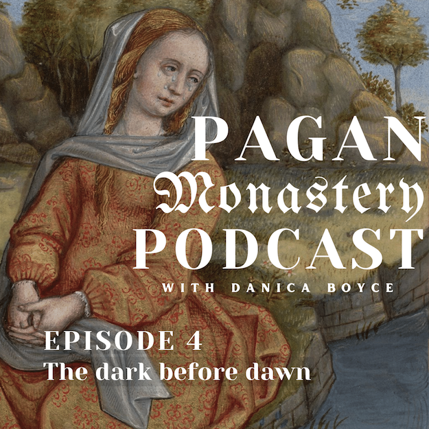 Pagan Monastery Podcast with Danica Boyce