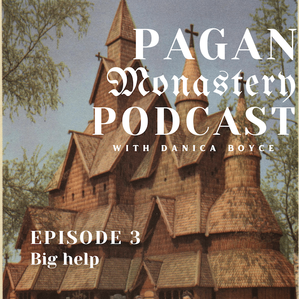 Pagan Monastery Podcast with Danica Boyce