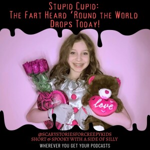 Stupid Cupid: The Fart Heard Round The World