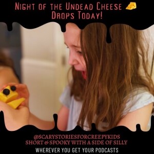 The Day of the Undead Cheese