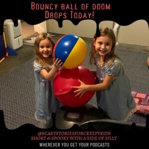 The Bouncy Ball of Doom