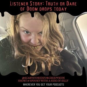 Truth or Dare of Doom!
