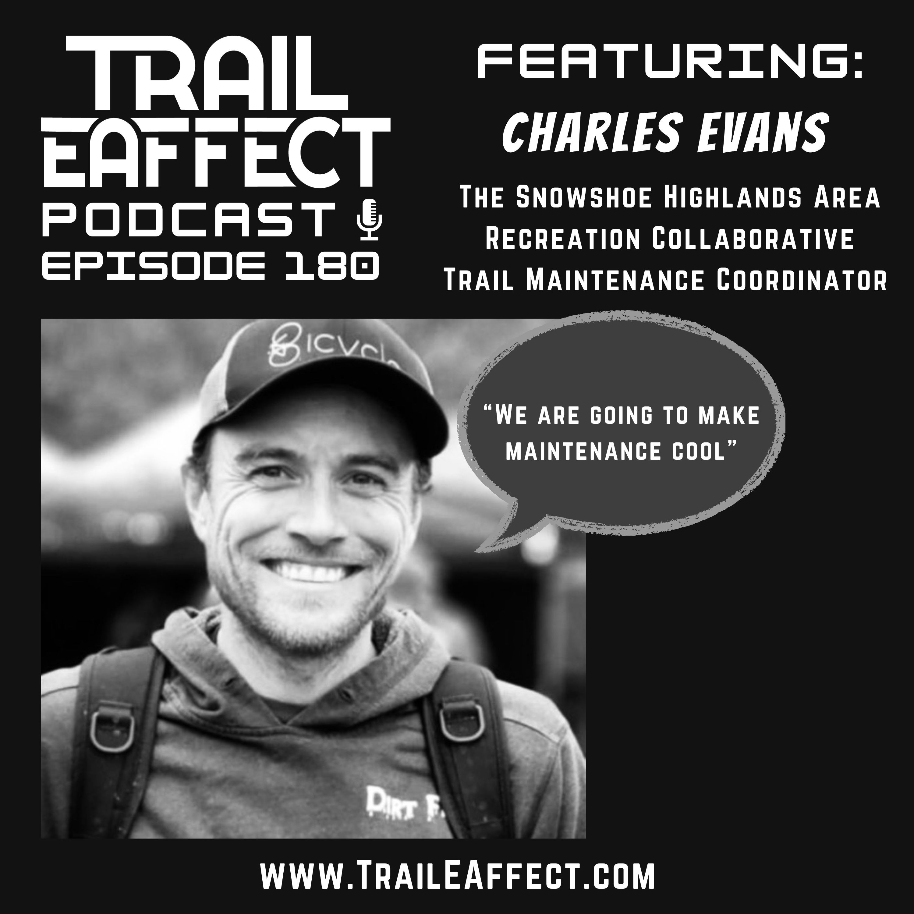 Charles Evans – Trail Maintenance Coordinator for the Snowshoe Highlands Area Recreation Collaborative | IMBA Silver Level Ride Center | Pocahontas County, WV | 180