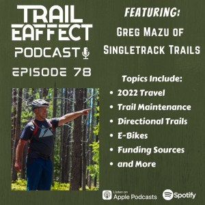 Greg Mazu of Singletrack Trails on Trail Maintenance and other stuff (#78)