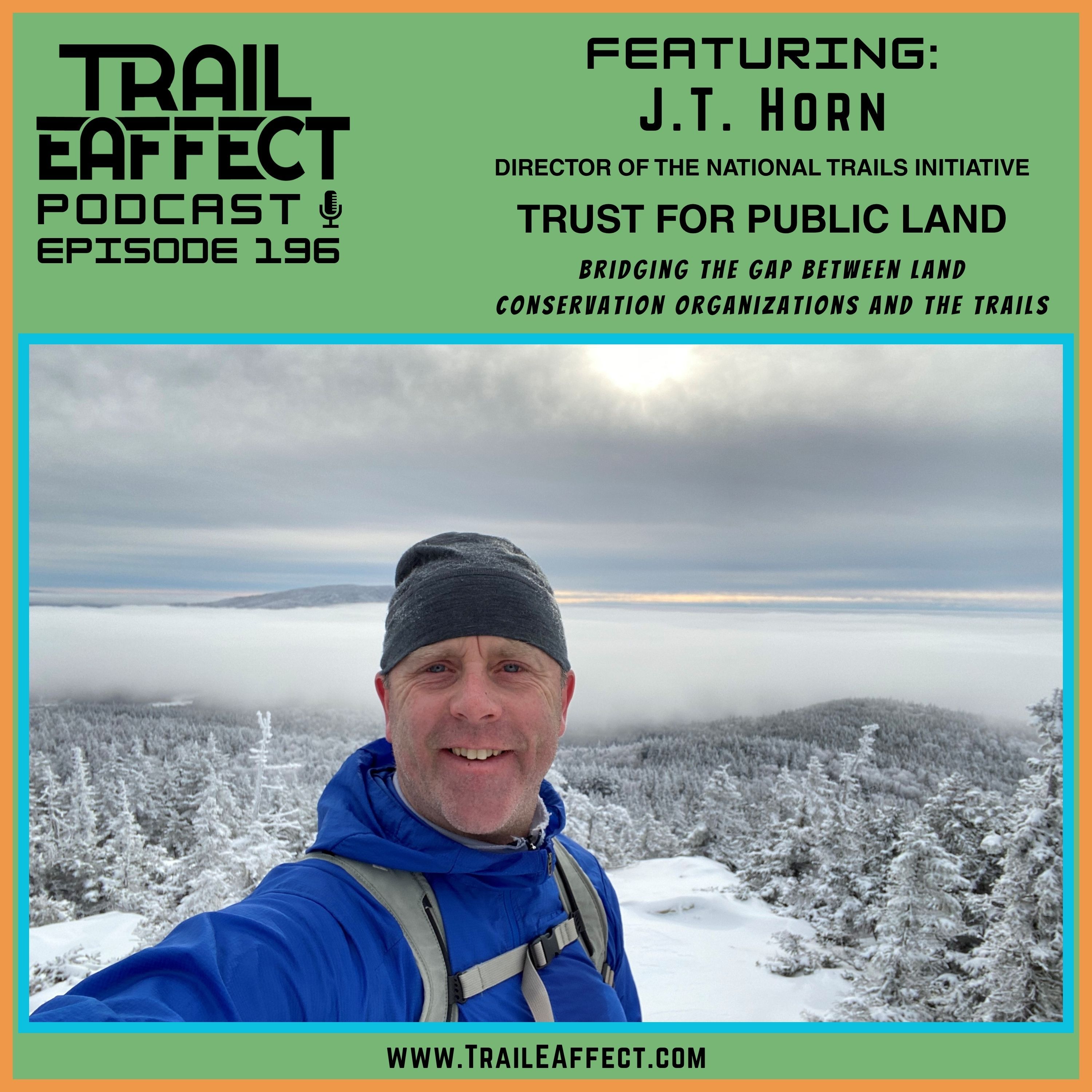 J.T. Horn | The Trust for Public Land | Bridging the gap between Land Conservation Organizations and Trails | 196 J.T. Horn | The Trust for Public Land | Bridging the gap between Land Conservation Organizations and Trails | 196