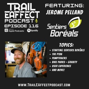 Jerome Pelland owner of Sentiers Boréals a Trail Planning, Design and Building company based out of Quebec, Canada. #116