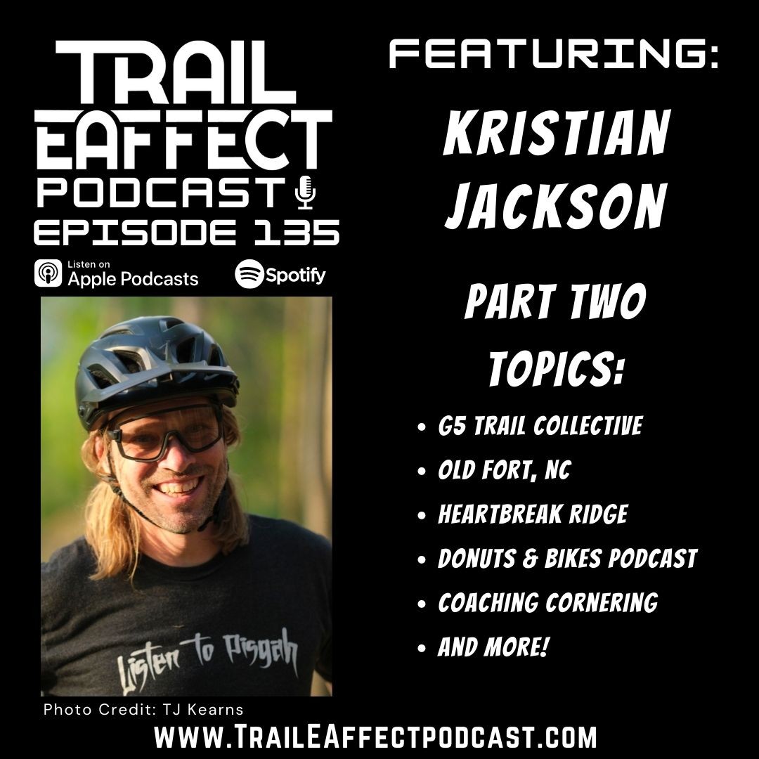 Kristian Jackson – G5 Trail Collective / Pisgah Grandfather District / Donuts & Bikes Podcast: Part Two #135