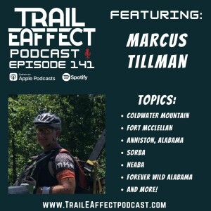 Marcus Tillman – Recreation Trail Director for the City of Anniston, AL – Mountain Biking #141